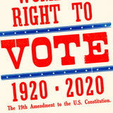 Original Print: Celebrating 100 Years of Women's Right to VOTE