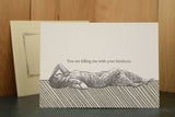 Killing Me With Kindness Card