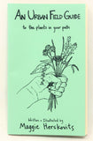 Urban Field Guide to the Plants in Your Path (Zine)