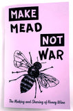 Microcosm Publishing & Distribution - Make Mead, Not War: Making & Sharing Honey Wine (Zine)