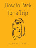 Microcosm Publishing & Distribution - How to Pack for a Trip