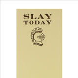 Slay Today Notepad