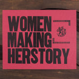 Original Print: Women Making Herstory