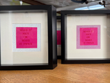 Original Print with Frame - Make It Nice Or Make It Twice