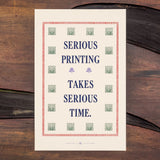 Original Print: Serious Printing Poster