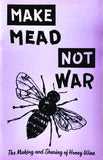 Microcosm Publishing & Distribution - Make Mead, Not War: Making & Sharing Honey Wine (Zine)