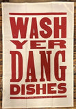 Hatch Show Print - Wash Yer Dang Dishes Tea Towel