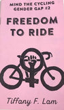 Mind the Cycling Gender Gap Zine #2: Freedom to Ride