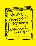 Microcosm Publishing & Distribution - You’re Messy Enough: Affirming Words (Zine)