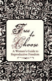 Microcosm Publishing & Distribution - Free to Choose: Women's Guide to Reproductive Freedom (Zine)