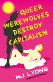 Queer Werewolves Destroy Capitalism (Zine)