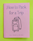Microcosm Publishing & Distribution - How to Pack for a Trip