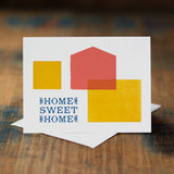 HOME SWEET HOME - Greeting Card