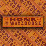Honk for Wayzgoose Bumper sticker