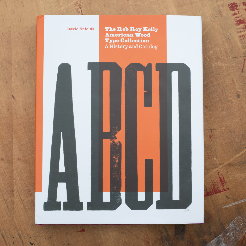 The Rob Roy Kelly American Wood Type Collection A History & Catalog b